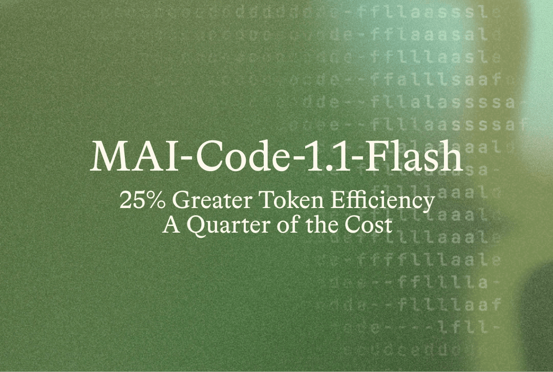 MAI-Code-1.1-Flash: Microsoft's Cheaper Vision Coding Model